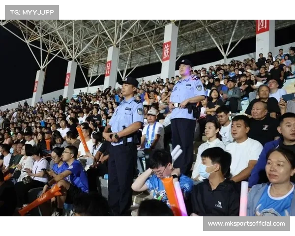 强化安保措施保障球迷安全，确保球场秩序有序稳定